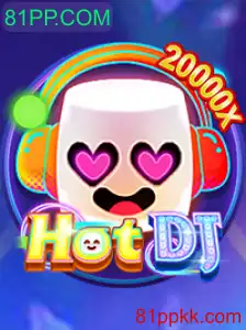 Descubra o Jogo HotDJ: Entretenimento e Desafios no 81PP.COM